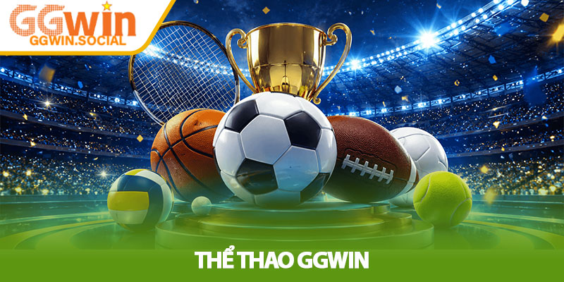 Thể Thao GGWIN – Điểm Đến Cá Cược Được Săn Đón 2026